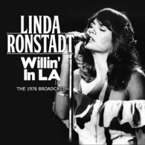 Ronstadt Linda - Willin' In L.A. 1976 (Live Fm Broad i gruppen CD / Pop hos Bengans Skivbutik AB (1312479)