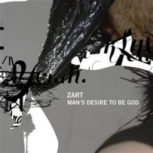 Zart - Man's Desire To Be God i gruppen ÖVRIGT / cdonuppdat / CDON Jazz klassiskt NX hos Bengans Skivbutik AB (1313583)