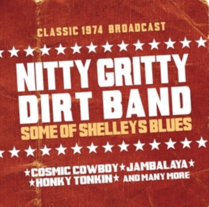 Nitty Gritty Dirt Band - Some Of Shelleys Blues i gruppen ÖVRIGT / Övrigt / aub hos Bengans Skivbutik AB (1318291)