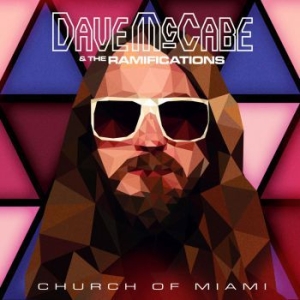 Mccabe Dave & Ramifications - Church Of Miami i gruppen CD / Rock hos Bengans Skivbutik AB (1318440)