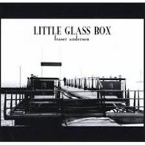 Anderson Fraser - F.Anderson - Little Glass Box i gruppen CD / Worldmusic/ Folkmusik hos Bengans Skivbutik AB (1320350)
