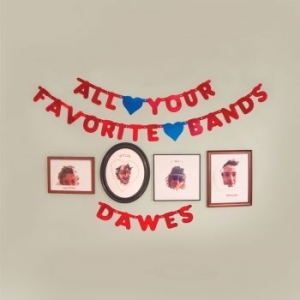 Dawes - All Your Favorite Bands i gruppen CD / Pop hos Bengans Skivbutik AB (1333437)