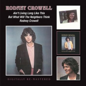 Rodney Crowell - Ain?T Living Long Like This/But Wha i gruppen CD / Country hos Bengans Skivbutik AB (1333708)