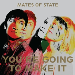 Mates Of State - You're Going To Make It i gruppen CD / Pop-Rock hos Bengans Skivbutik AB (1333864)