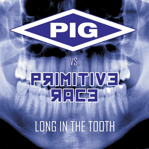 Pig Vs. Primitive Race - Long In The Tooth i gruppen CD / Pop hos Bengans Skivbutik AB (1333902)