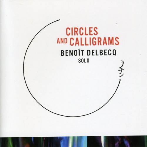 Delbecq Benoit - Circles And Calligrams i gruppen CD / Jazz/Blues hos Bengans Skivbutik AB (1333914)