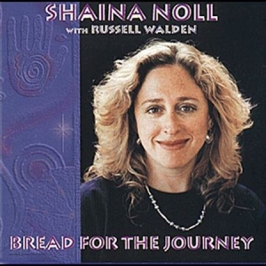 Noll Shaina - Bread For The Journey i gruppen CD / Elektroniskt hos Bengans Skivbutik AB (1333951)