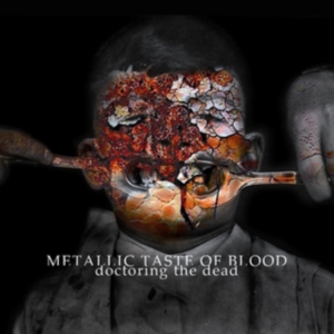 Metallic Taste Of Blood - Doctoring The Dead (180 G) i gruppen VINYL / Pop-Rock hos Bengans Skivbutik AB (1334861)