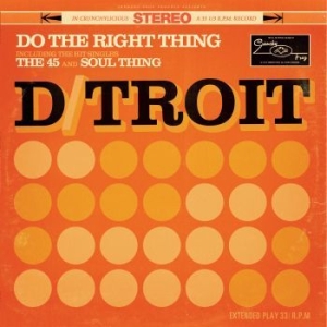 D/Troit - Do The Right Thing i gruppen VINYL / Dansk Musik,RnB-Soul hos Bengans Skivbutik AB (1335083)