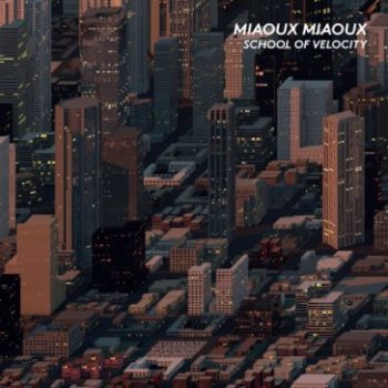 Miaoux Miaoux - School Of Velocity i gruppen CD / Toppsäljare hos Bengans Skivbutik AB (1335222)