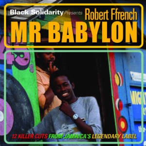 Robert Ffrench - Black Solidarity Presents Mr Babylo i gruppen CD / Reggae hos Bengans Skivbutik AB (1335239)