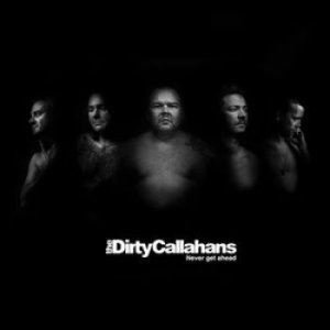 Dirty Callahans - Never Get Ahead i gruppen Externt_Lager / Naxoslager hos Bengans Skivbutik AB (1335675)