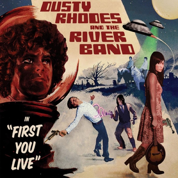 Dusty Rhodes & The River Band - First You Live i gruppen CD / Toppsäljare hos Bengans Skivbutik AB (1335719)