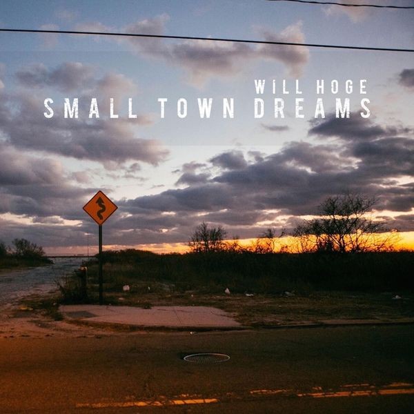Hoge Will - Small Town Dreams i gruppen CD / Country hos Bengans Skivbutik AB (1364231)