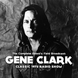 Clark Gene - Complete Ebbets Field The Broadcast i gruppen CD / Pop hos Bengans Skivbutik AB (1386958)