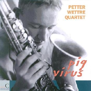 Wettre Petter Quartet - Pig Virus i gruppen CD / Toppsäljare hos Bengans Skivbutik AB (1387142)
