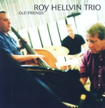 Hellvin Roy Trio - Old Friends i gruppen CD / Toppsäljare hos Bengans Skivbutik AB (1387187)