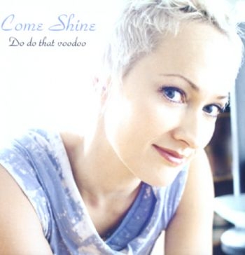 Come Shine - Do Do That Voodoo i gruppen CD / Toppsäljare hos Bengans Skivbutik AB (1387190)