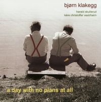 Klakegg Bjïrn - A Day With No Plans At All i gruppen CD / Jazz/Blues hos Bengans Skivbutik AB (1387206)