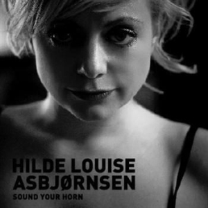 Asbjörnsen Hilde Louise - Sound Your Horn i gruppen CD / Jazz/Blues hos Bengans Skivbutik AB (1387389)