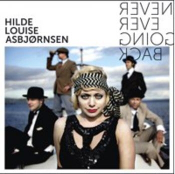 Asbjörnsen Hilde Louise - Never Ever Going Back i gruppen CD / Toppsäljare hos Bengans Skivbutik AB (1387390)