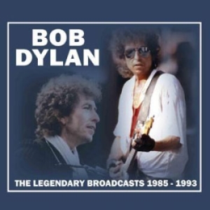 Dylan Bob - Legendary Broadcast 1985-1993 i gruppen CD / Pop hos Bengans Skivbutik AB (1388446)