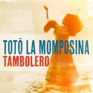 Toto La Momposina Y Sus Tambores - Tambolero i gruppen CD / Elektroniskt,Pop-Rock,World Music hos Bengans Skivbutik AB (1399011)