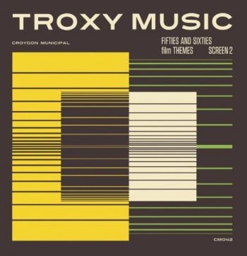 Various Artists - Troxy Music: Fifties And Sixties Fi i gruppen CD / Toppsäljare hos Bengans Skivbutik AB (1399029)