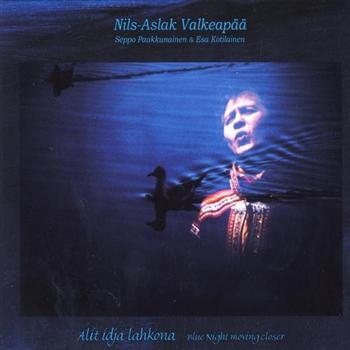 Valkeapää Nils-Aslak - Alit Idja Lahkona/Blue Night Moving i gruppen CD / Toppsäljare hos Bengans Skivbutik AB (1400509)