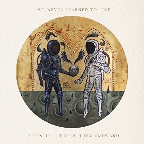 We Never Learned To Live - Silently, I Threw Them Skyward i gruppen ÖVRIGT / Övrigt / aub hos Bengans Skivbutik AB (1475215)