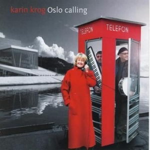Krog Karin - Oslo Calling i gruppen CD / Jazz hos Bengans Skivbutik AB (1475282)