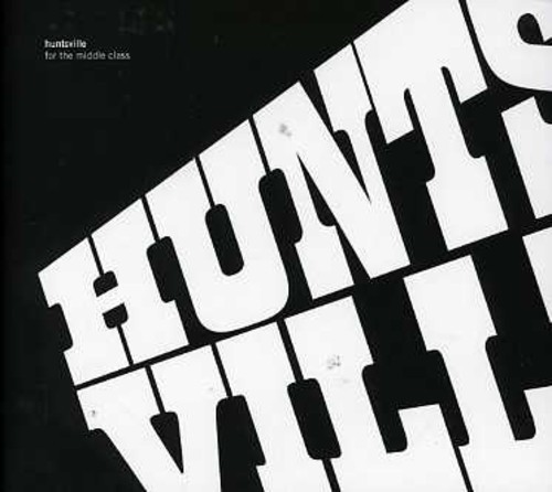 Huntsville - For The Middle Class i gruppen CD / Pop hos Bengans Skivbutik AB (1475355)