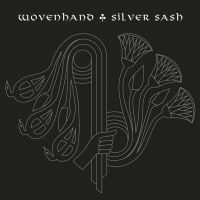 Wovenhand - Silver Sash i gruppen Labels / Woah Dad / Dold_tillfall hos Bengans Skivbutik AB (1475384)