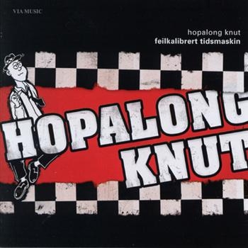 Hopalong Knut - Feilkalibrert Tidsmaskin i gruppen CD / Pop hos Bengans Skivbutik AB (1475456)