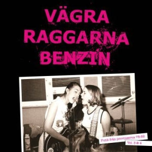 Blandade Artister - Vägra Raggarna Benzin Vol. 3 & 4 i gruppen VINYL / Rock hos Bengans Skivbutik AB (1477109)