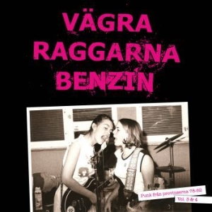 Blandade Artister - Vägra Raggarna Benzin Vol. 3 & 4 i gruppen VINYL / Pop-Rock hos Bengans Skivbutik AB (1477109)
