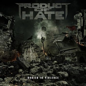 Product Of Hate - Buried In Violence i gruppen CD / Hårdrock/ Heavy metal hos Bengans Skivbutik AB (1479153)