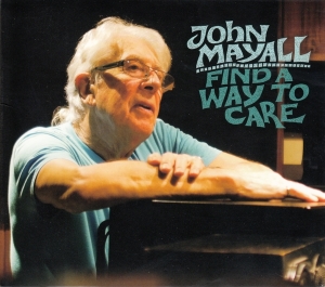 John & The Bluesbreake Mayall - Find A Way To Care i gruppen ÖVRIGT / -Start BW hos Bengans Skivbutik AB (1479166)