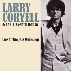 Coryell Larry & The Eleventh House - Live At The Jazz Workshop i gruppen CD / Jazz hos Bengans Skivbutik AB (1480057)