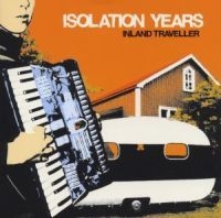 Isolation Years - Inland Traveller i gruppen CD / Pop-Rock hos Bengans Skivbutik AB (1480390)