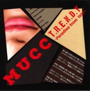 Mucc - T.R.E.N.D.Y. -  Paradise From 1997. i gruppen CD / Rock hos Bengans Skivbutik AB (1482733)