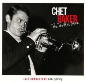 Baker Chet - Jazz Characters The Thrill Is Gone i gruppen CD / Jazz/Blues hos Bengans Skivbutik AB (1485088)