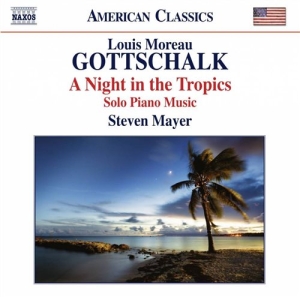 Gottschalk - A Night In The Tropics - Solo Piano i gruppen Externt_Lager / Naxoslager hos Bengans Skivbutik AB (1485682)