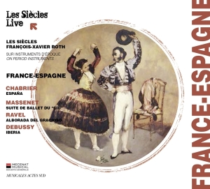 Les Siecles / Francois-Xavier Roth - France-Espagne i gruppen CD / Klassiskt,Övrigt hos Bengans Skivbutik AB (1489521)