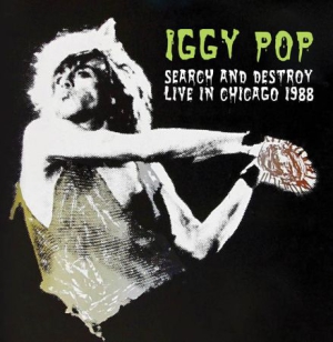 Pop Iggy - Search And Destroy - Live In Chicag i gruppen CD / Pop-Rock hos Bengans Skivbutik AB (1490765)