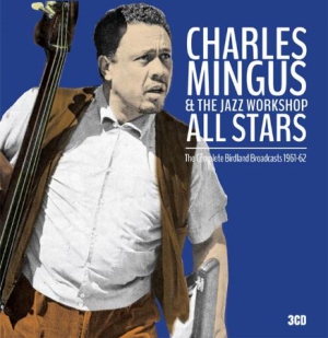 Mingus Charles & The Jazz Workshop - Complete Birdland Broadcasts 1961-6 i gruppen CD / Jazz/Blues hos Bengans Skivbutik AB (1490768)