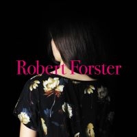Forster Robert - Songs To Play i gruppen CD / Pop-Rock hos Bengans Skivbutik AB (1511247)