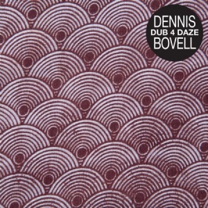Bovell Dennis - Dub 4 Daze i gruppen VINYL / Reggae hos Bengans Skivbutik AB (1511251)