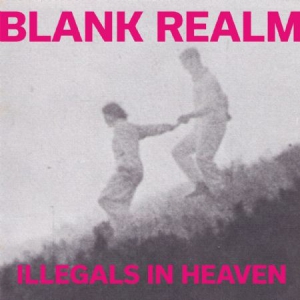 Blank Realm - Illegals In Heaven i gruppen VINYL / Pop hos Bengans Skivbutik AB (1514302)