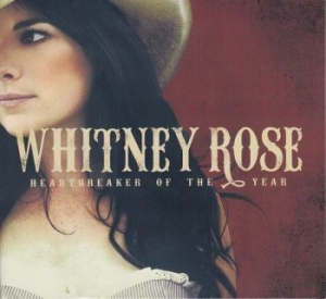 Rose Whitney - Heartbreaker Of The Year i gruppen CD / Country hos Bengans Skivbutik AB (1515048)